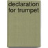 Declaration for Trumpet