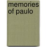 Memories of Paulo by T. Wilson
