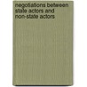 Negotiations Between State Actors and Non-State Actors door R. Saner