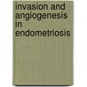 Invasion and angiogenesis in endometriosis door J. Maas