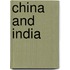 China and India
