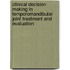 Clinical decision making in temporomandibular joint treatment and evaluation