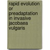 Rapid evolution or preadaptation in invasive Jacobaea vulgaris door Leonie Doorduin