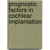 Prognostic factors in Cochlear implantation by G.K.A. van Wermeskerken
