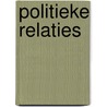 Politieke relaties by L. Lubbers