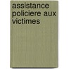 Assistance policiere aux victimes by S. Christiaensen