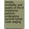 Results, morbidity, and quality of life of melanoma patients undergoing sentinel lymph node staging door Marco de Vries