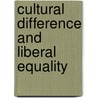 Cultural difference and liberal equality door R.H.M. Pierik