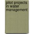 Pilot Projects in Water Management