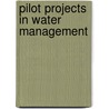 Pilot Projects in Water Management by H.S.I. Vreugdenhil