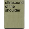 Ultrasound of the shoulder door M.J. C. M. Rutten