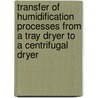 Transfer of humidification processes from a tray dryer to a centrifugal dryer door Sanja Avramovic