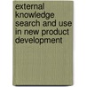 External knowledge search and use in new product development door Thijs Peeters