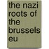 The Nazi Roots Of The Brussels Eu