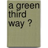 A green third way ? door V. Beekman