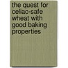 The quest for Celiac-safe wheat with good baking properties door Herman Van den Broeck
