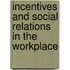 Incentives and Social Relations in the Workplace