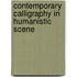 Contemporary Calligraphy in Humanistic Scene