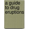 A guide to drug eruptions door W. Bruinsma
