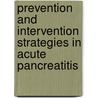 Prevention and Intervention Strategies in Acute Pancreatitis door M.G.H. Besselink
