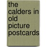 The Calders in old picture postcards door William Fyfe Hendrie