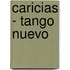 Caricias - Tango Nuevo
