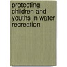 Protecting children and youths in water recreation door N. Norman