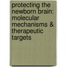 Protecting the newborn brain: molecular mechanisms & therapeutic targets door C.H.A. Nijboer
