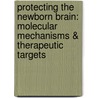 Protecting the newborn brain: molecular mechanisms & therapeutic targets door C.H.A. Nijboer