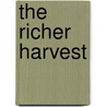 The richer harvest door Dirk Vlasblom