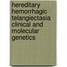 Hereditary Hemorrhagic Telangiectasia Clinical and Molecular Genetics by T.G.W. Letteboer