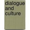 Dialogue and Culture door M. Grein