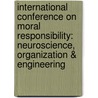 International Conference on Moral Responsibility: Neuroscience, Organization & Engineering by N. Doorn