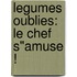 Legumes oublies: le chef s"amuse !