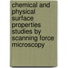 Chemical and physical surface properties studies by scanning force microscopy door E.W. van der Vegte