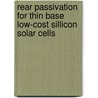 Rear passivation for thin base low-cost sillicon solar cells by S. de Wolf