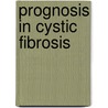 Prognosis in Cystic Fibrosis by M.G. Slieker