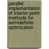 Parallel Implementation of Interior-Point Methods for Semidefinite Optimization door I.D. Ivanov