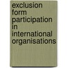 Exclusion form participation in international organisations door K.D. Magliveras