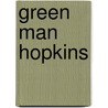 Green Man Hopkins door J. Parham