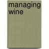 Managing wine door B. de Zwaan