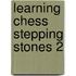 Learning chess Stepping stones 2