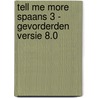 Tell me More Spaans 3 - gevorderden versie 8.0 by Auralog