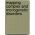Mapping complex and monogenetic disorders