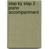 Step by Step 2 - Piano Accompaniment door K. de Jong