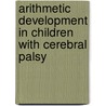 Arithmetic development in children with cerebral palsy door K.M. Jenks