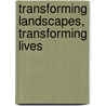 transforming landscapes, transforming lives door Frank van Steenbergen