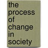 The process of change in society by A. Koucher