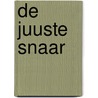 De Juuste Snaar by M. Timmer