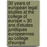 30 years of European legal studies at the College of Europe = 30 ans d'etudes juridiques europeennes au College d'Europe door P. Demaret